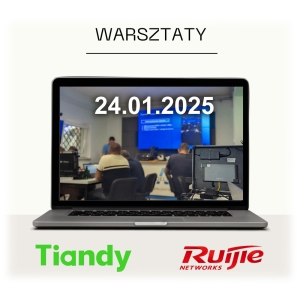 24.01.2025 WARSZTATY TIANDY/RUIJIE POZIOM PODSTAWOWY VOUCHER-TIANDY/RUIJIE-L1-3
